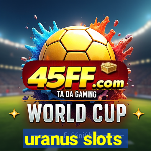 uranus slots